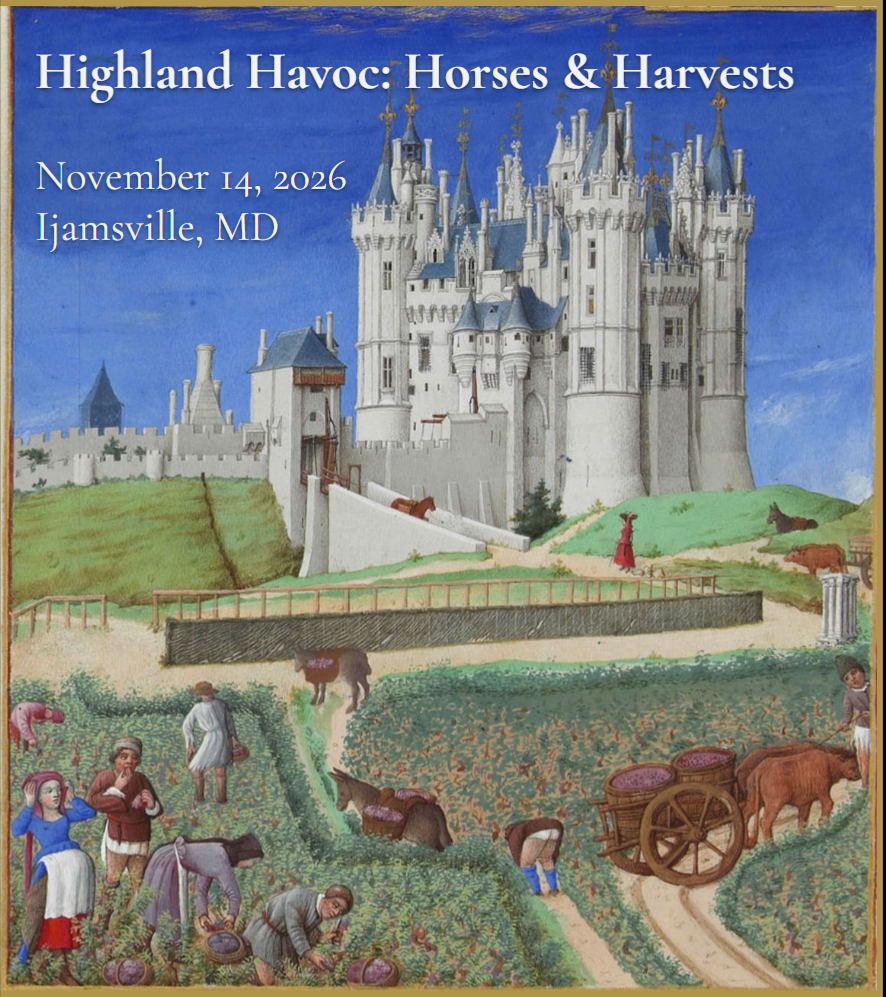 [ID: overlaid white text reads “Highland Havoc: Horses & Harvests, November 14, 2026, Ijamsville, MD” at the top. The image is a white turreted castle with towers under a blue sky in the background. The foreground shows several people in medieval dress picking items from knee height plants, as well as ox pulling a cart of barrels and donkeys with pack saddles.]